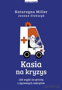 Kasia na kryzys - Katarzyna Miller, Joanna Olekszyk