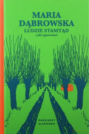 Ludzie stamtąd - Maria Dąbrowska