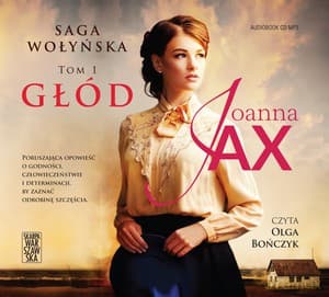 Saga wołyńska. Głód - Joanna Jax