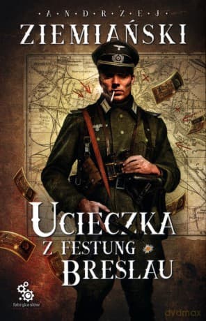Ucieczka z Festung Breslau - Andrzej Ziemiański