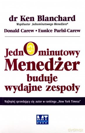 Jednominutowy Menedżer Buduje Wydajne Zespoły (broszurowa) - Ken Blanchard, Donald Carew, Eunice Parisi-Carew