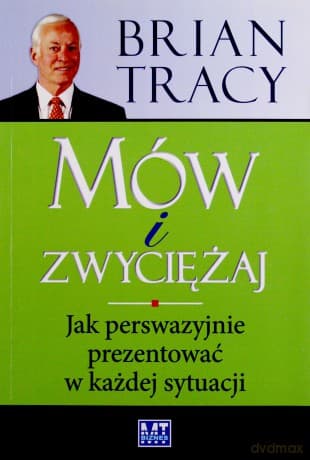 Mów I Zwyciężaj (broszurowa) - Brian Tracy