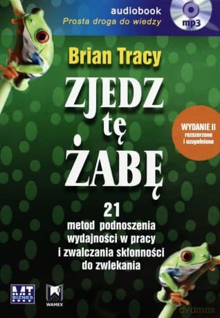 Zjedz Tę Żabę - Brian Tracy