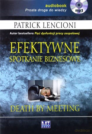 Efektywne Spotkanie Biznesowe - Patrick Lencioni