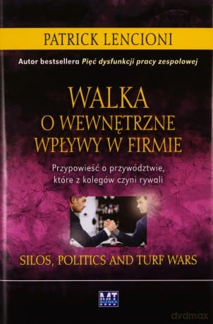 Walka O Wewnętrzne Wpływy W Firmie (twarda) - Patrick Lencioni