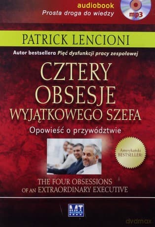 Cztery Obsesje Wyjątkowego Szefa (twarda) - Patrick Lencioni