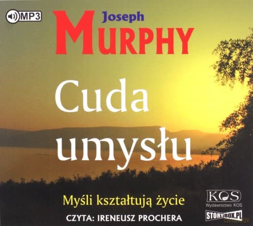 Cuda umysłu. Myśli kształtują życie - Joseph Murphy