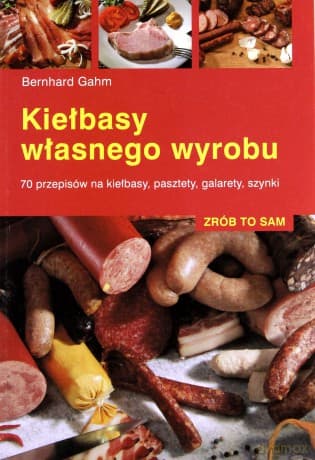 Kiełbasy Własnego Wyrobu - Bernhard Gahm