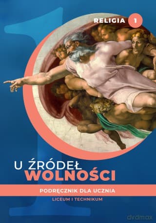 Religia U źródeł wolności podręcznik dla klasy 1 liceum i technikum - Tadeusz Panuś, Andrzej Kielian, Ewelina Maniecka