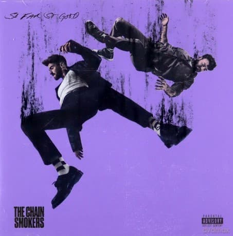 The Chainsmokers: So Far So Good