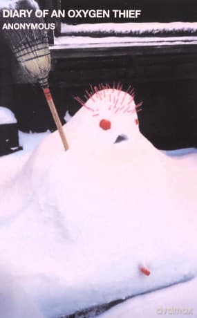 Diary of an Oxygen Thief (Oxygen Thief Diaries) - Anonymous