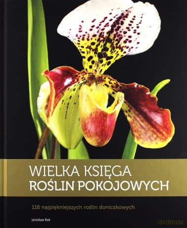 Wielka Księga Roślin Pokojowych (twarda) - Jarosław Rak