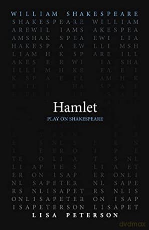 Hamlet (Play on Shakespeare) - Lisa Peterson