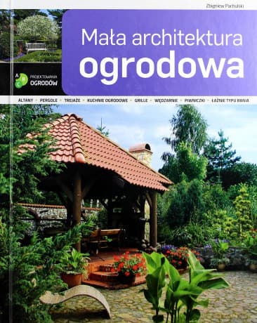 Mała Architektura Ogrodowa (twarda) - Zbigniew Pachulski