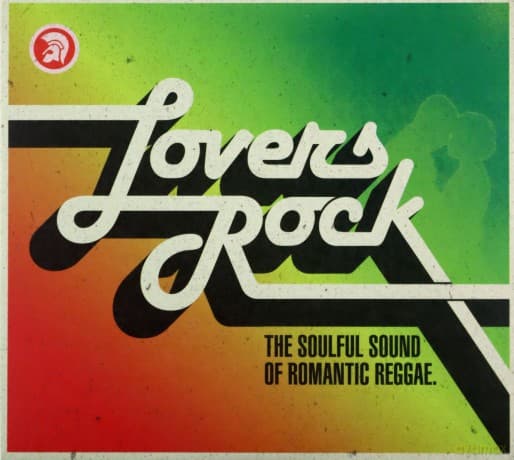 Lovers Rock (The Soulful Sound of Romantic Reggae)