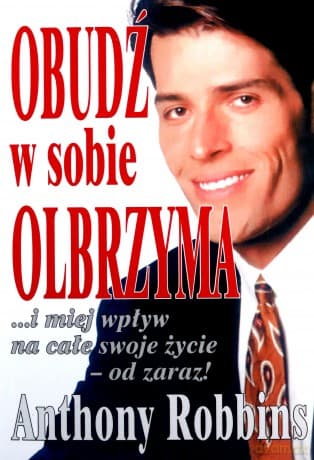 Obudź w sobie olbrzyma - Anthony Robbins