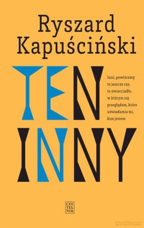 Ten inny wyd. 4 - Ryszard Kapuściński
