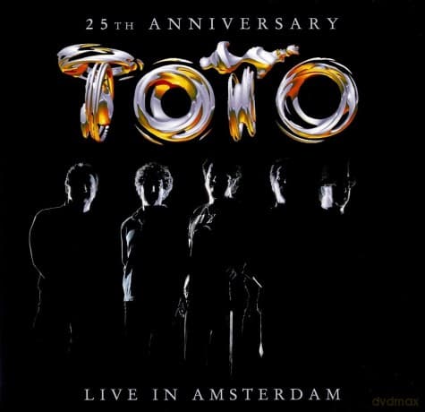 Toto: 25th Anniversary - Live In Amsterdam