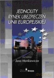 Jednolity Rynek Ubezpieczeń W Unii Europejskiej - Jan Monkiewicz