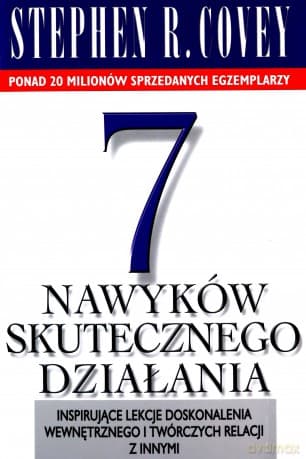 7 nawyków skutecznego działania - R. Covey Stephen