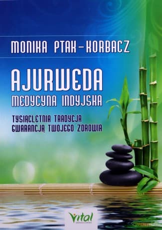 Ajurweda - medycyna indyjska - Monika Ptak-Korbacz
