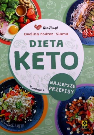 Dieta KETO. Najlepsze przepisy - Ewelina Podrez-Siama