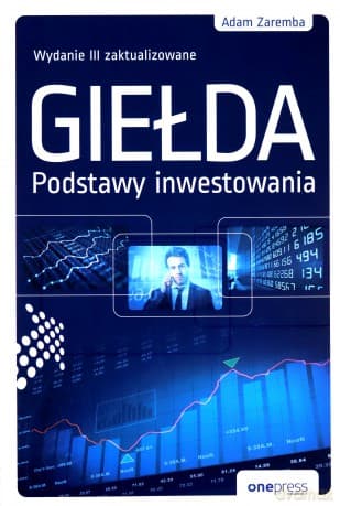 Giełda. Podstawy inwestowania - Adam Zaremba