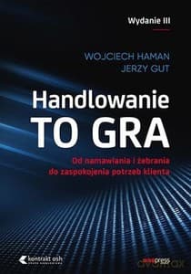 Handlowanie to gra - Wojciech Haman, Jerzy Gut