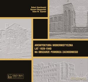 Architektura modernistyczna lat 1928-1940 na obszarze Pomorza Zachodniego