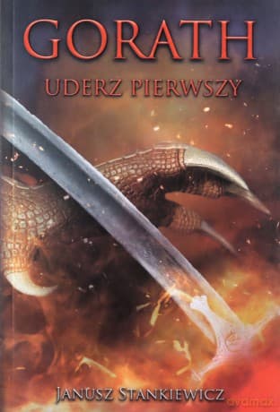 Gorath (Tom 1) Uderz pierwszy - Janusz Stankiewicz