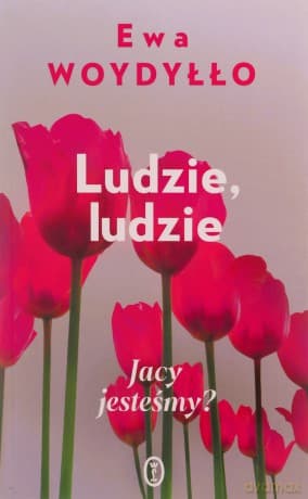 Ludzie, ludzie - Ewa Woydyłło