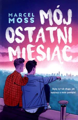 Mój ostatni miesiąc - Marcel Moss