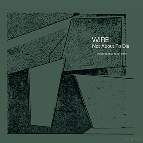 Wire: Not About To Die (RSD 2022)