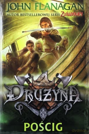 Drużyna Księga 3 Pościg - John Flanagan