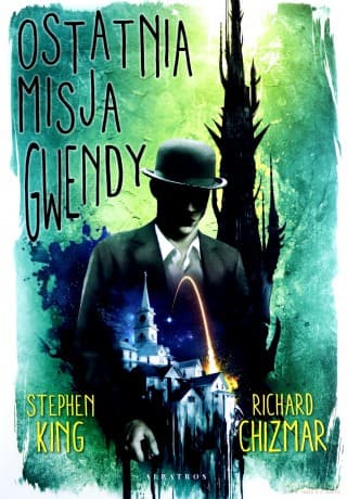 Ostatnia misja Gwendy - Stephen King, Richard Chizmar