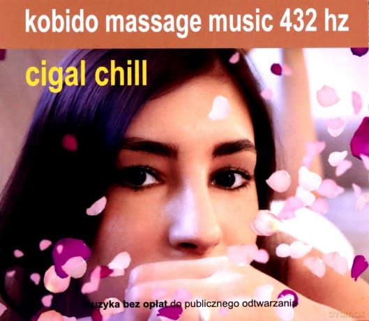 Kobido Cigal Chill 432 Hz Muzyka Do Masażu