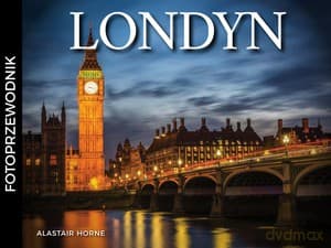 Londyn. Fotoprzewodnik - Alastair Horne