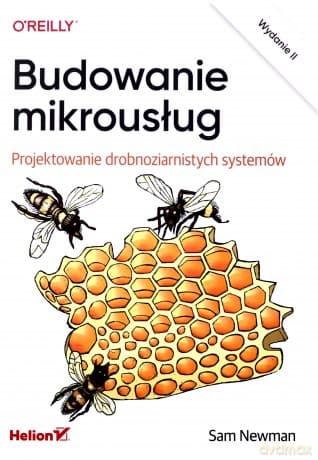 Budowanie mikrousług Projektowanie drobnoziarnistych systemów - Sam Newman