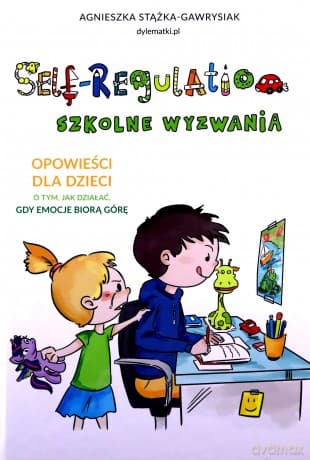 Self-Regulation Szkolne wyzwania 2022 - Agnieszka Stążka-Gawrysiak