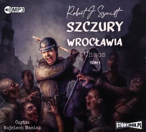 Szczury Wrocławia. Chaos (Tom 1) - Robert J. Szmidt