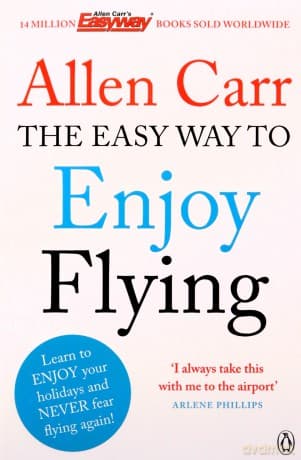 The Easy Way to Enjoy Flying - Allen Carr