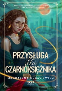Wilcza Jagoda (Tom 2) Przysługa dla Czarnoksiężnika - Magdalena Kubasiewicz