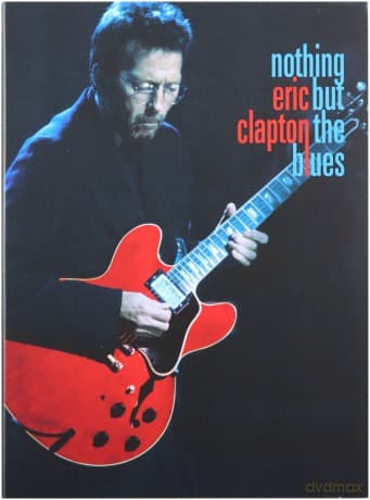Eric Clapton: Nothing But The Blues