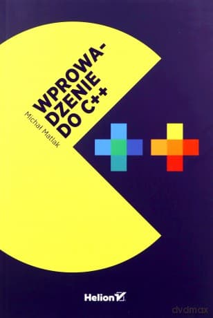 Wprowadzenie do C++ - Michał Matlak