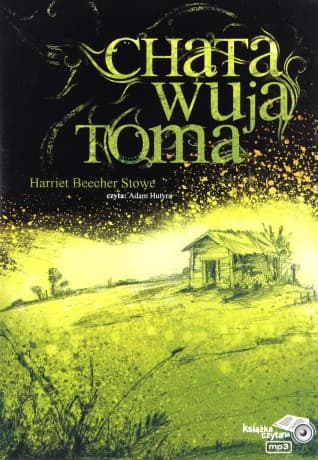 Chata Wuja Toma - Harriet Beecher Stowe