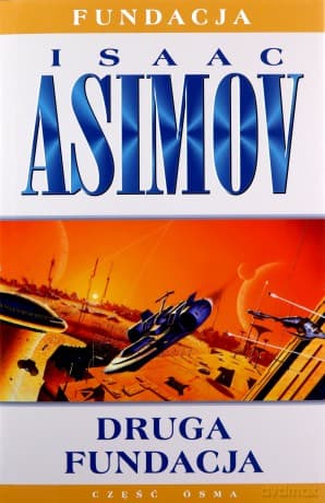 Druga Fundacja. Fundacja (Tom 8) - Isaac Asimov