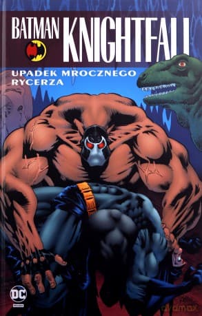 Upadek Mrocznego Rycerza. Batman Knightfall (Tom 2)