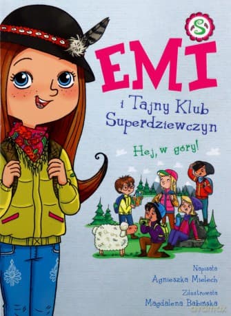 Emi i Tajny Klub Superdziewczyn (Tom 13) Hej, w góry! - Agnieszka Mielech
