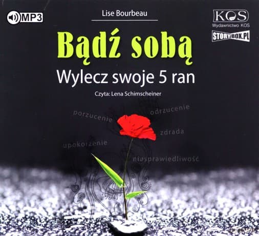 Bądź sobą. Wylecz swoje 5 ran - Lise Bourbeau