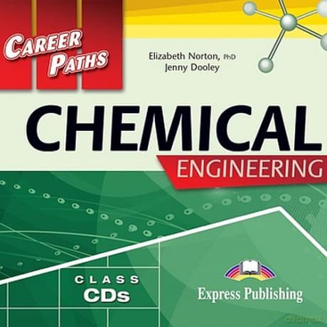 Career Paths Chemical Engineering - Elizabeth Norton PhD, Jenny Dooley